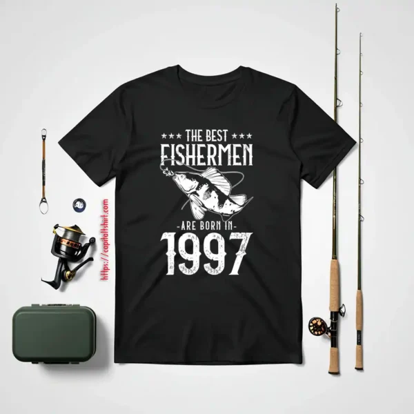 Retro Bday Fishing Squad The Best Fishermen Are Born In 1997 Shirt