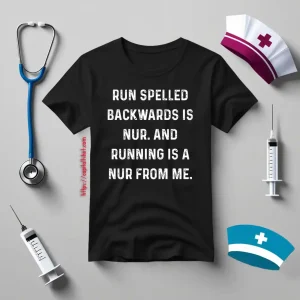 Run Spelled Backwards Is Nur Shirt