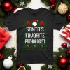 Santa’s Favorite Pathologist Shirt