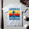 School Is Important But Baseball Is Importanter Vintage Shirt