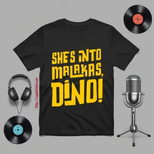 She’s Into Malakas Dino Shirt