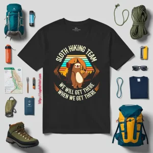 Sloth Hiking Team We Will Get There When We Get There V2 Shirt