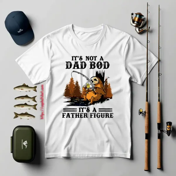 Sloth With Beer Fishing It’s Not A Dad Bod It’s A Father Figure Shirt