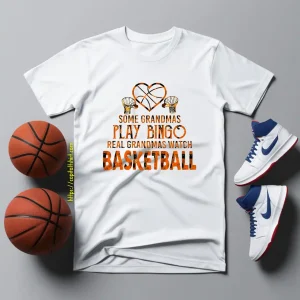 Some Grandmas Play Bingo Real Grandmas Watch Basketball Shirt