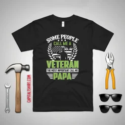 Some People Call Me A Veteran The Most Important Call Me Papa Shirt