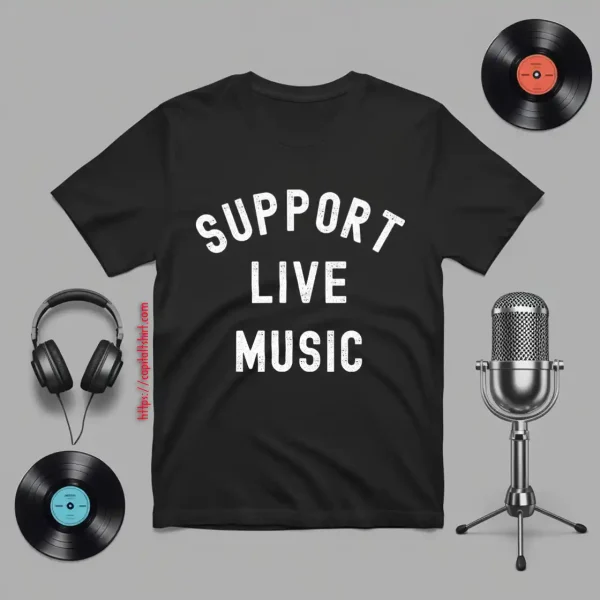 Support Live Music Shirt