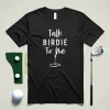 Talk Birdie To Me V3 Shirt