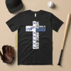 The Cross All I Need Today Is A Little Bit Of Los Angeles Dodgers And A Whole Lot Of Shirt