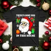 There’s Some Hos In This House Christmas Funny Santa Claus Shirt