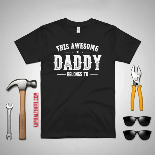 This Awesome Dad Belongs To Shirt