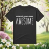 Unleash Your Inner Awesome Shirt