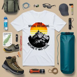 Vintage I Was Social Distancing Before It Was Cool Hiking Mountain For Hiking Lover Shirt