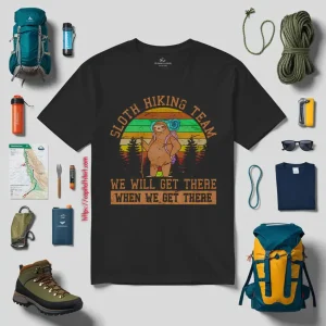 Vintage Sloth Hiking Team We Will Get There For Animal Lover Shirt