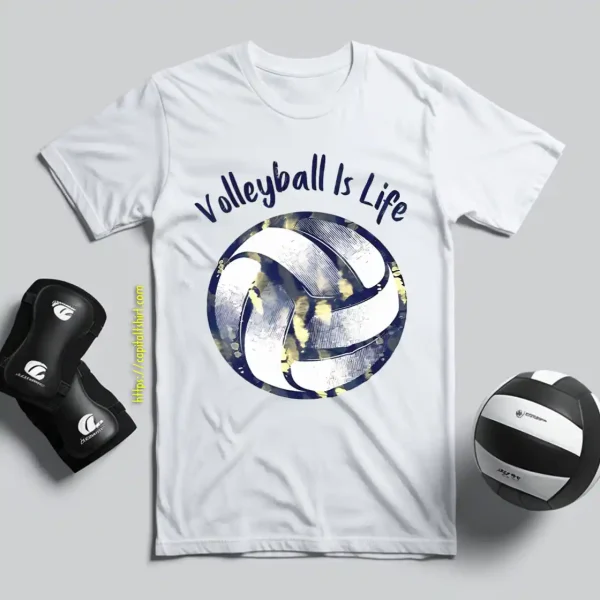 Volleyball Is Life For Volleyball Lover Shirt