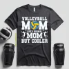 Volleyball Mom Shirt, Volleyball Mom Like A Normal Mom But Cooler Shirt