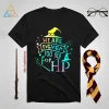 We Are Never Too Old For HP Shirt