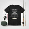 Women Fear Me Fish Fear Me Men Turn Their Eyes Away From Me Fishing Lover Shirt