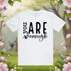 You Are Enough V5 Shirt