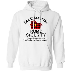 McCallister Home SeCurity You’re Never Home Alone Founded Chicago Shirt