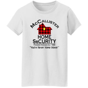 McCallister Home SeCurity You’re Never Home Alone Founded Chicago Shirt