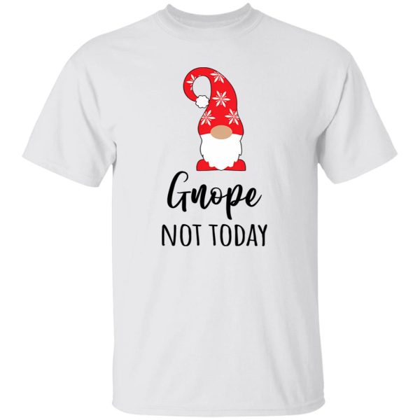 Gnome Christmas Gnope Not Today Shirt