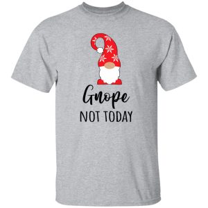 Gnome Christmas Gnope Not Today Shirt