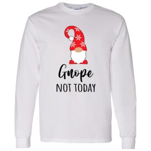 Gnome Christmas Gnope Not Today Shirt