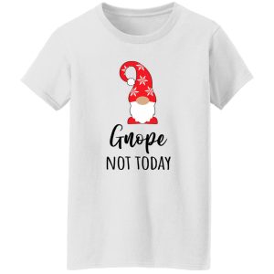 Gnome Christmas Gnope Not Today Shirt