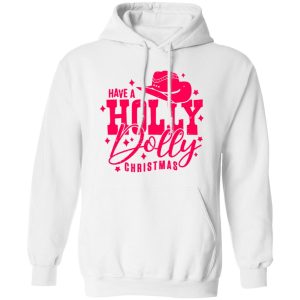 Have A Holly Dolly Christmas Country Christmas Shirt