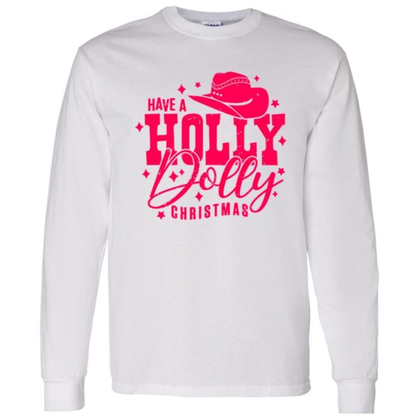 Have A Holly Dolly Christmas Country Christmas Shirt