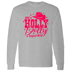 Have A Holly Dolly Christmas Country Christmas Shirt