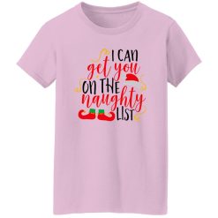 I Can Get You On The Naughty List Christmas Shirt