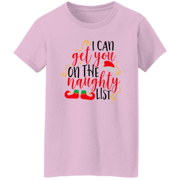 I Can Get You On The Naughty List Christmas Shirt