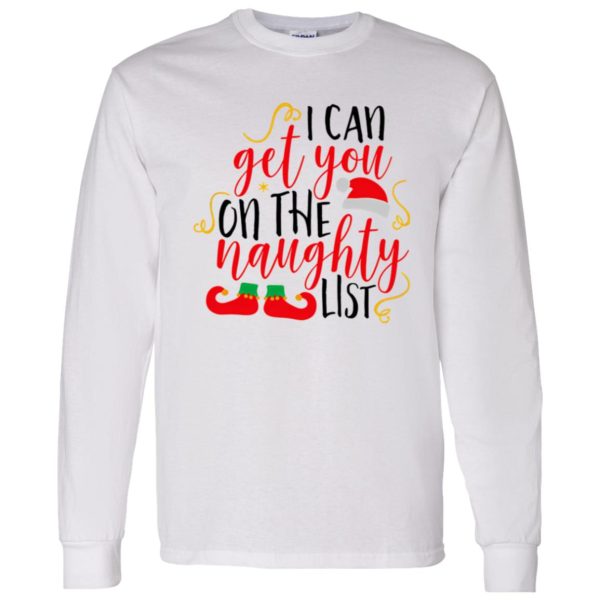 I Can Get You On The Naughty List Christmas Shirt