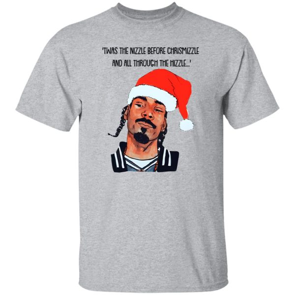 Snoop Dogg Twas The Nizzle Before Chrismizzle And All Through The Hizzle Shirt