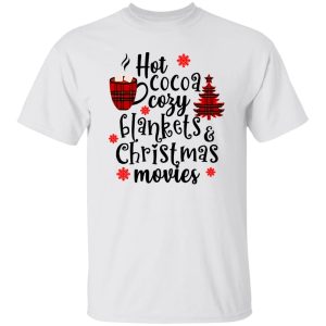 Hot Cocoa Cozy Blankets & Christmas Movies Shirt