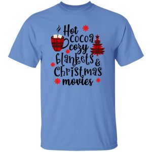 Hot Cocoa Cozy Blankets & Christmas Movies Shirt