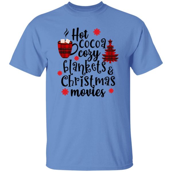 Hot Cocoa Cozy Blankets & Christmas Movies Shirt