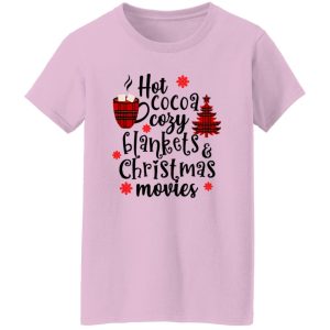 Hot Cocoa Cozy Blankets & Christmas Movies Shirt