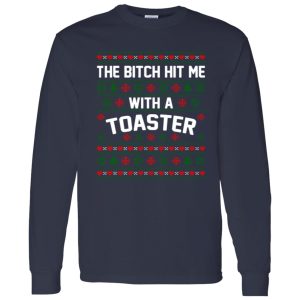 The Bitch Hit Me With A Toaster Shirt