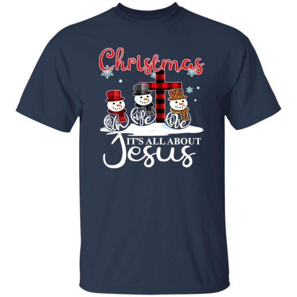 Christmas It’s All About Jesus Faith Hope Love Shirt