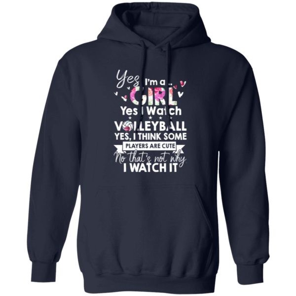 Yes I Am Girl Yes I Watch Volleyball Yes I Think Some Players Are Cute No That’s Shirt