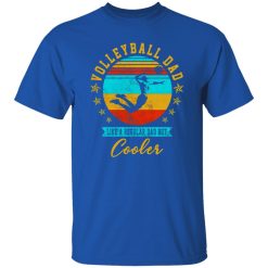 Volleyball Dad Shirt, Vintage Volleyball Dad Like A Regular Dad But Cooler Shirt