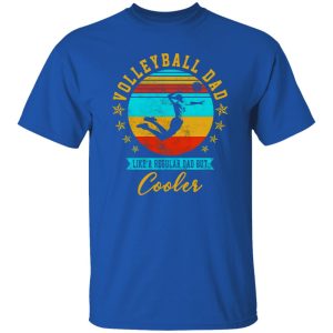 Volleyball Dad Shirt, Vintage Volleyball Dad Like A Regular Dad But Cooler Shirt