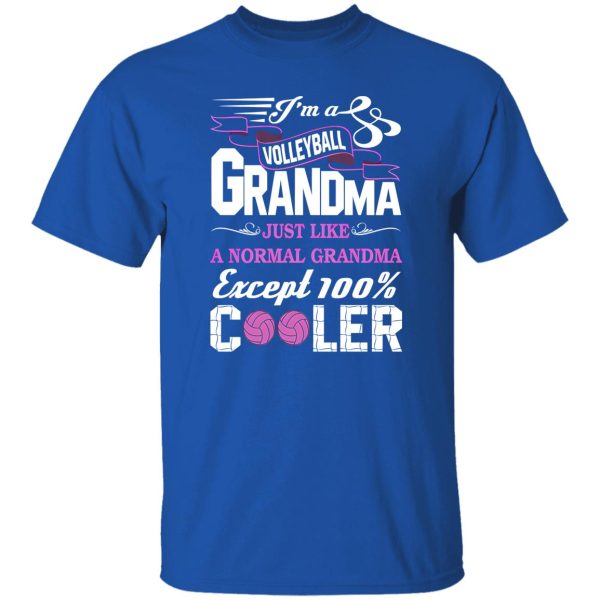 I’m A Volleyball Grand Ma Just Like A Normal Grandma Shirt