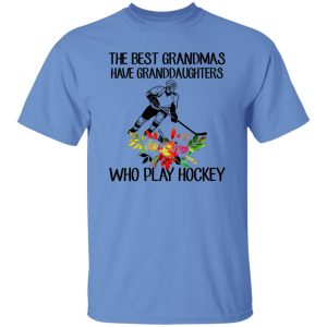 The Best Grandmas Have Granddaughters Who Play Hockey Shirt