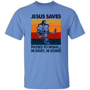 Jesus Saves Passes To Noah He Shoot He Scores Hockey Shirt