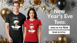 Christmas T-Shirts for New Year’s Eve Ring in the New Year in Style