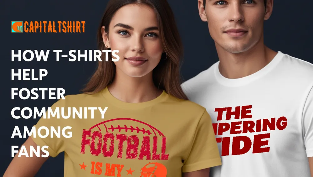 How T-Shirts Help Foster Community Among Fans