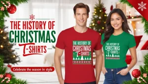 The History of Christmas T-Shirts From Holiday Cheer to Fashion Statement